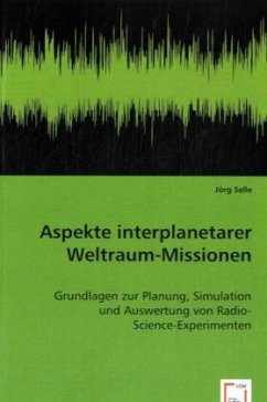 Aspekte interplanetarer Weltraum-Missionen - Jörg Selle, Dr.