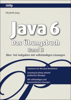 Java 6 - Das Übungsbuch - Jung, Elisabeth