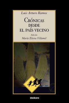 Cronicas Desde El Pais Vecino - Ramos, Luis Arturo