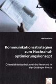 Kommunikationsstrategien zum Hochschuloptimierungskonzept