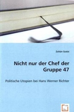 Nicht nur der Chef der Gruppe 47 - Szalai, Zoltan