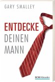 Entdecke deinen Mann Entdecke deinen Mann