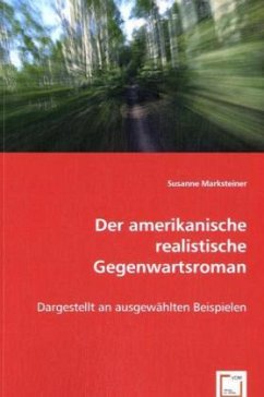 Der amerikanische realistische Gegenwartsroman - Marksteiner, Susanne