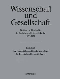 Wissenschaft und Gesellschaft. Beiträge zur Geschichte der Technischen Universität Berlin 1879-1979. Festschrift zum hundertjährigen Gründungsjubiläum der Technischen Universität Berlin [in zwei Bänden]. - Rürup, Reinhard (Hrsg.)