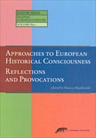 Approaches to European Historical Consciousness - Macdonald, Sharon (ed.)