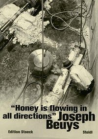 Honey is flowing in all directions - Beuys, Joseph