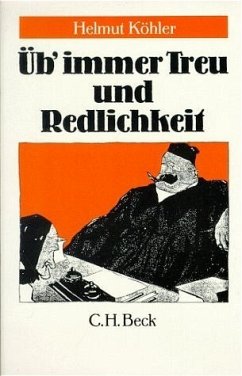 Üb' immer Treu und Redlichkeit - Köhler, Helmut