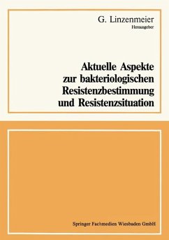 Aktuelle Aspekte zur bakteriologischen Resistenzbestimmung und Resistenzsituation - Linzenmeier, G.