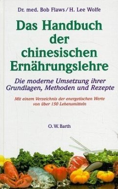 Das Handbuch der chinesischen Ernährungslehre. Das Yin und Yang der Ernährung