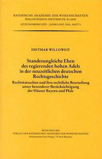 Standesungleiche Ehen des regierenden hohen Adels in der neuzeitlichen deutschen Rechtsgeschichte