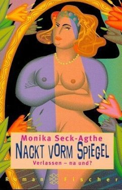 Nackt vorm Spiegel von Monika Seck-Agthe als Taschenbuch - Portofrei bei  bücher.de