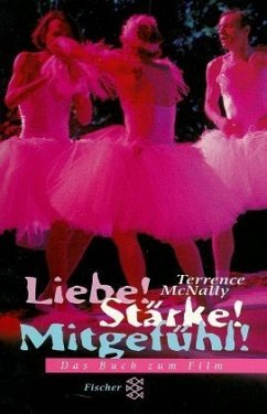 Liebe! Stärke! Mitgefühl! - McNally, Terrence