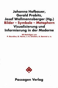 Bilder - Symbole - Metaphern - Hofbauer, Johanna; Prabitz, Gerald; Wallmannsberger, Josef