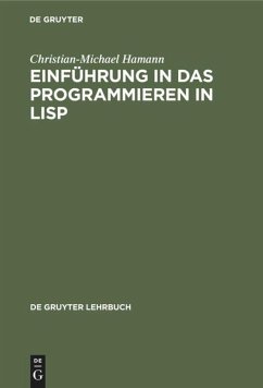 Einführung in das Programmieren in LISP - Hamann, Christian-Michael