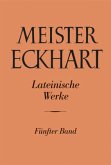 Meister Eckhart. Lateinische Werke Band 5 / Meister Eckhart: Die lateinischen Werke 5