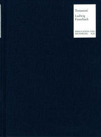 Ludwig Feuerbach und die nicht-menschliche Natur - Tomasoni, Francesco