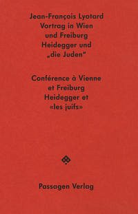 Vortrag in Freiburg und Wien und Freiburg - Lyotard, Jean-François; Lyotard, Jean F