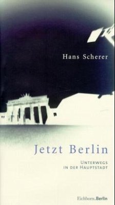 Jetzt Berlin - Scherer, Hans