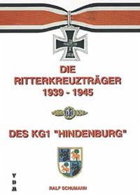 Die Ritterkreuzträger 1939-1945 - Schumann, Ralf