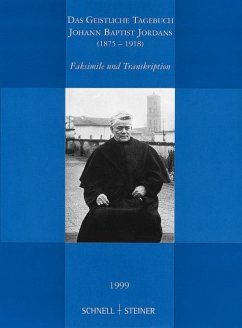 Das geistliche Tagebuch von Johann Baptist Jordan (Pater Franziscus Maria vom Kreuz) : (1875 - 1918) , Faksimile und Transkription. [ed. mandato Generalatus Societas Divini Salvatoris cura Commissionis Internationalis Historicae Societatis] / Documenta & studia Salvatoriana , T. 22