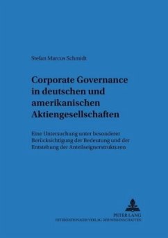Corporate Governance in deutschen und amerikanischen Aktiengesellschaften - Schmidt, Stefan Marcus