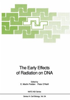 The Early Effects of Radiation on DNA: Workshop Proceedings (Nato ASI Subseries H:) - Fielden, E. Martin und Peter O'Neill