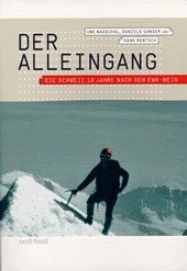 Der Alleingang: Die Schweiz 10 Jahre nach dem EWR-Nein - Rentsch, Hans, Uwe Wagschal und Daniele Ganser