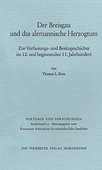 Der Breisgau und das alemannische Herzogtum - Zotz, Thomas