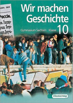 Cover Klasse 10 / Wir machen Geschichte, Gymnasium Sachsen Bd.6