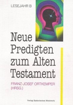 Lesejahr B / Neue Predigten zum Alten Testament - Ortkemper, Franz J