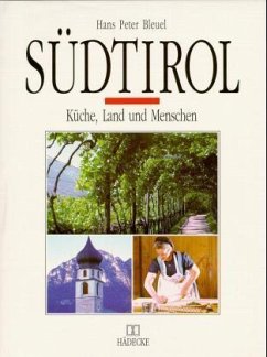 Südtirol, Küche, Land und Menschen