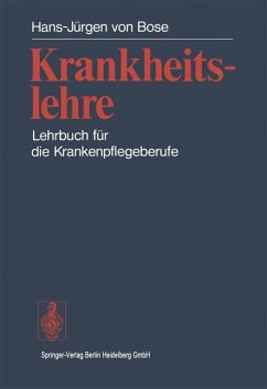 Krankheitslehre: Lehrbuch für die Krankenpflegeberufe - Jürgen v. Bose, Hans