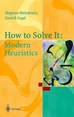 How to Solve It: Modern Heuristics Michalewicz, Zbigniew und Fogel, David B.