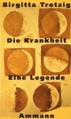 Die Krankheit - Trotzig, Birgitta