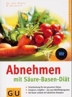 Abnehmen mit Säure-Basen-Diät - Bachmann, Robert M.