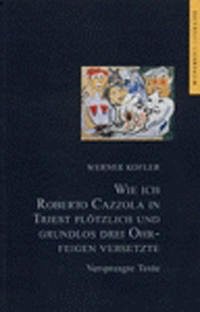 Wie ich Roberto Cazzola in Triest plötzlich und grundlos drei Ohrfeigen versetzte