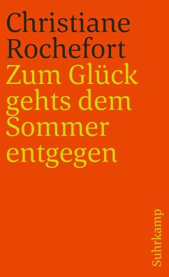 Zum Glück gehts dem Sommer entgegen - Rochefort, Christiane