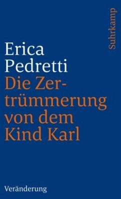 Die Zertrümmerung von dem Kind Karl und anderen Personen - Pedretti, Erica