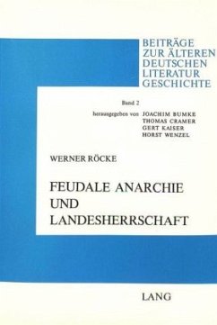 Feudale Anarchie und Landesherrschaft - Röcke, Werner