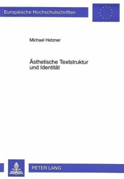 Ästhetische Textstruktur und Identität - Hetzner, Michael