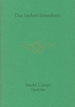 Das Lachen bewahren. Gedichte aus den Jahren 1983 bis 1993; . / Das Lachen bewahren. Gedichte aus den Jahren 1983 bis 1993 - Cumart, Nevfel