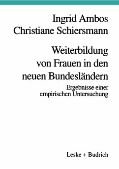 Weiterbildung von Frauen in den neuen Bundesländern - Ambos, Ingrid;Schiersmann, Christiane