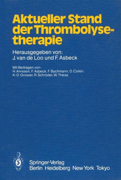 Aktueller Stand der Thrombolysetherapie Aktueller Stand der Thrombolysetherapie