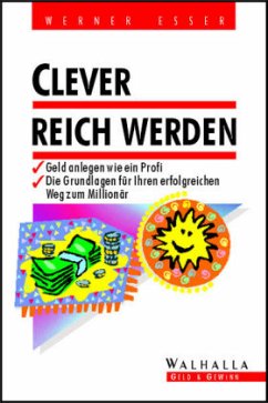 Clever reich werden - Esser, Werner