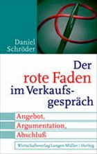 Der Rote Faden im Verkaufsgespräch - Schröder, Daniel