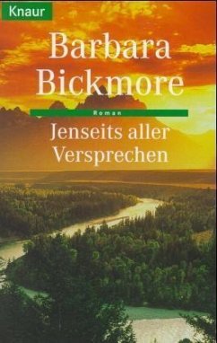 Jenseits aller Versprechen - Bickmore, Barbara