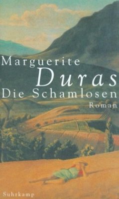 Die Schamlosen - Duras, Marguerite