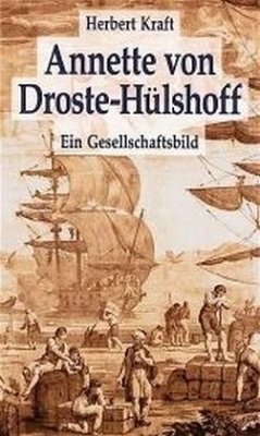 Annette von Droste-Hülshoff - Kraft, Herbert