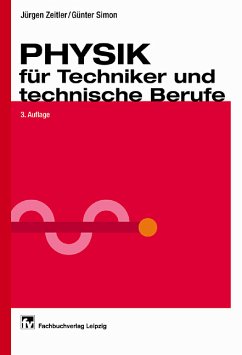 Physik für Techniker und technische Berufe - Dr. rer. nat. Jürgen Zeitler, Dipl.-Phys. Günter Simon