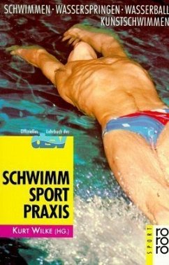 Schwimmsport-Praxis - Wilke, Kurt